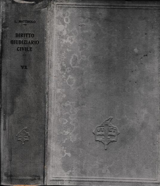 Trattato di Diritto Giudiziario Civile Italiano, vol. 6 - Luigi Mattirolo - copertina