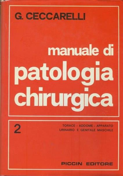 Manuale di patologia chirurgica. Volume 2 - Galeno Ceccarelli - copertina