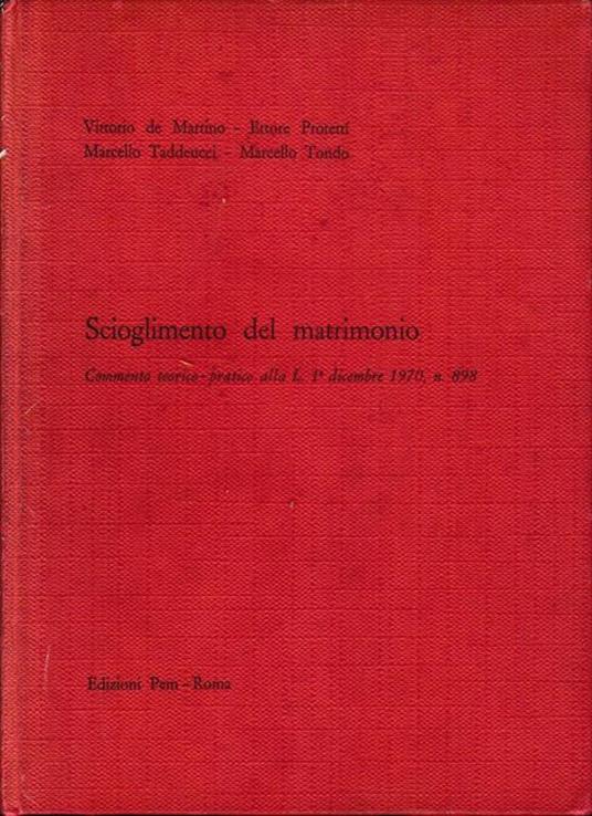 Scioglimento del matrimonio. Commento teorico-pratico alla L. 1° dicembre 1970, n. 898 - copertina