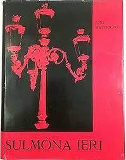 Sulmona ieri - Ezio Mattiocco - copertina