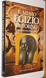 Il Museo Egizio di Torino: guida alla lettura di una civiltà
