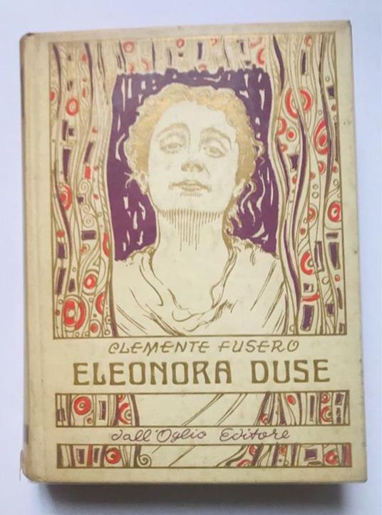 Eleonora Duse - Clemente Fusero - copertina