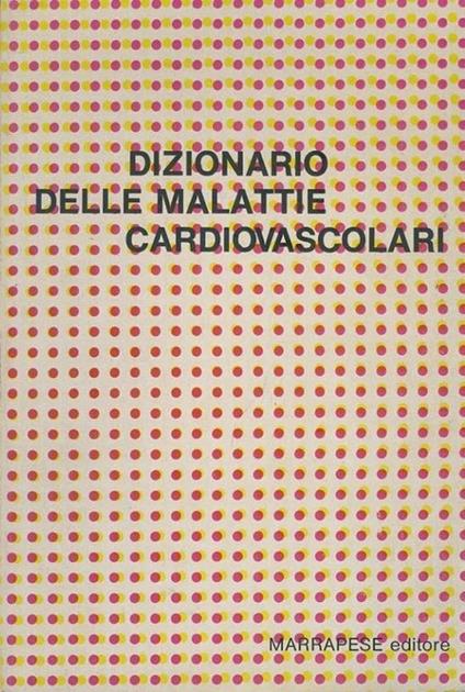 Dizionario delle malattie cardiovascolari - copertina