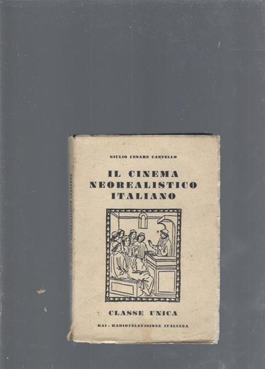 Il cinema neorealistico italiano - G. Giulio Cesare - copertina