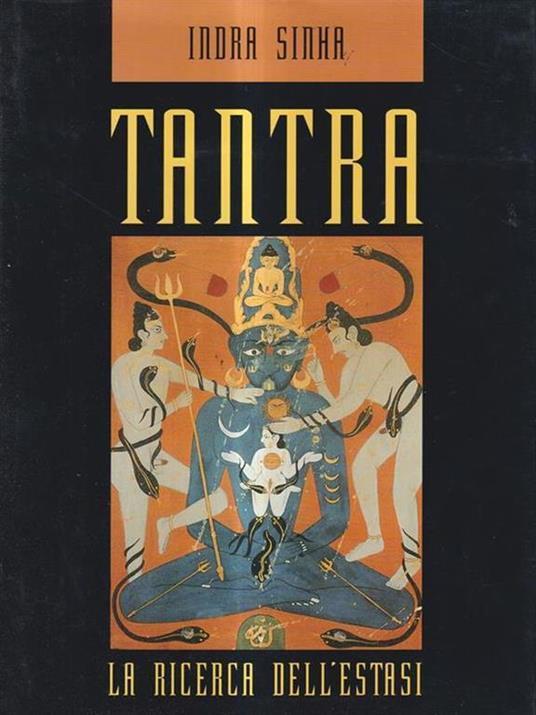 Tantra. La ricerca dell'estasi