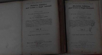 Malattie infettive dell'uomo e degli animali. Trattato di parassitologia ad uso dei medici e veterinari. Volume I II - Alessandro Lusenti - copertina