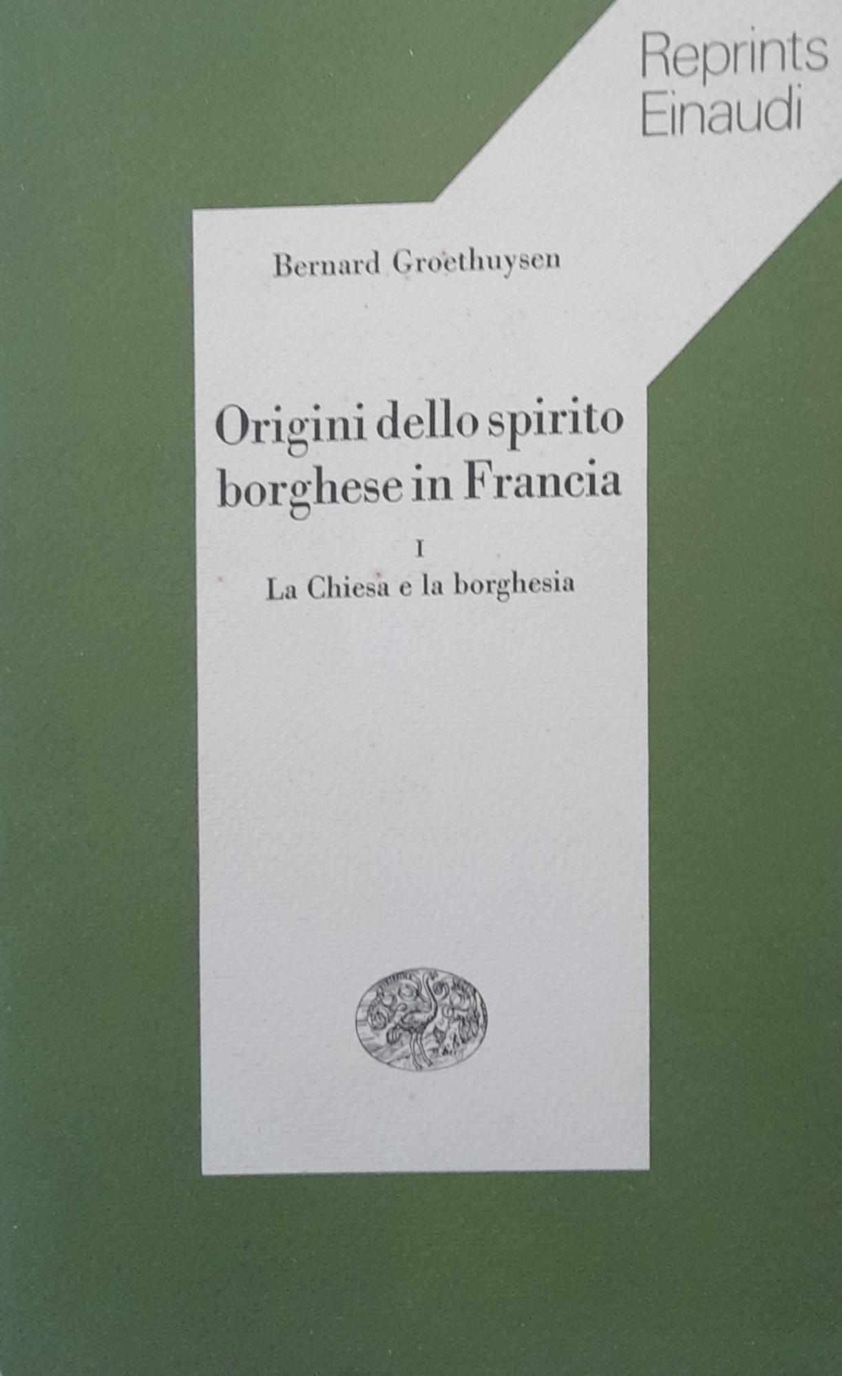 Origini dello spirito borghese in francia. I. La chiesa e la borghesia