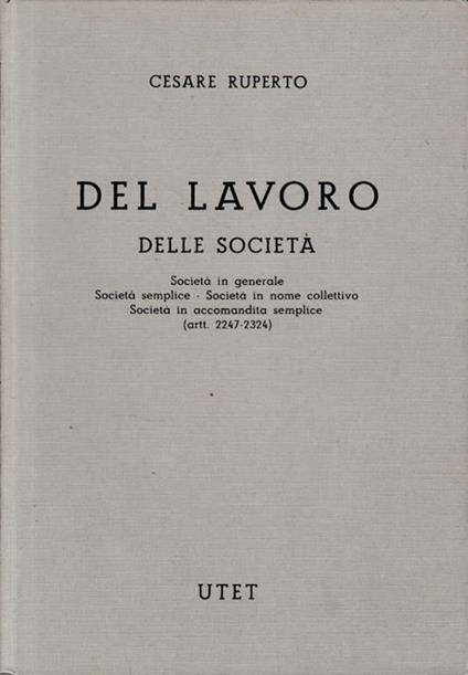Commentario del Codice Civile (libro 5/2- art. 2247-2324) Del lavoro delle società - Cesare Ruperto - copertina