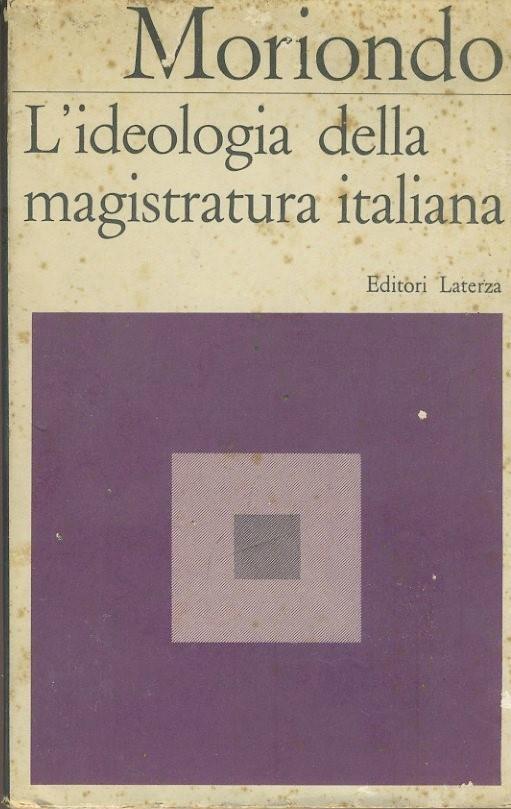 L' ideologia della magistratura italiana