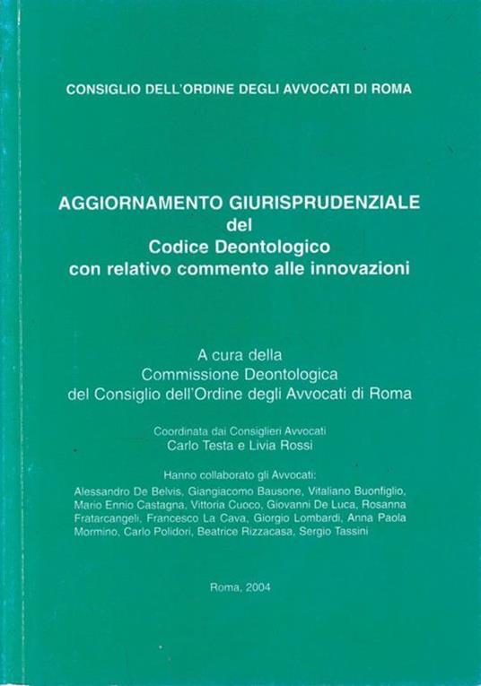 Aggiornamento Giurisprudenziale del Codice Deontologico con relativo commento alle innovazioni - copertina