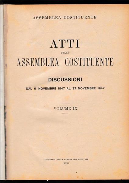 Atti della Assemblea Costituente. Discussioni dal 6 Novembre 1947 al 27 Novembre 1947, vol. IX° - copertina