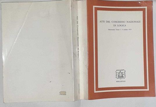 Atti del congresso nazionale di logica. Montecatini Terme 1-5 ottobre 1979 - copertina