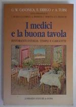 I medici e la buona tavola . Ristoranti d'Italia : templi e gargotte