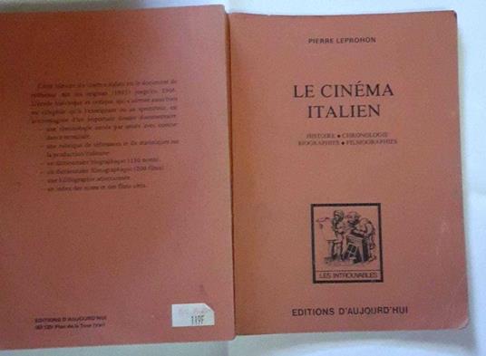 Le cinema italien. Histoire ,Chronologie, Biographies, Filmographies - Pierre Leprohon - copertina