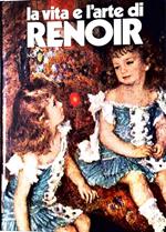 La vita e l'arte di Auguste Renoir