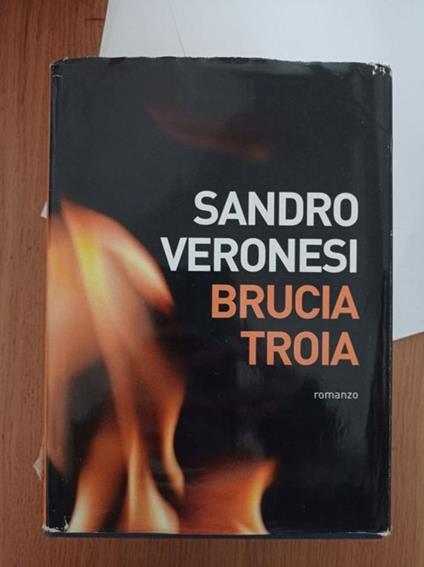 Brucia Troia - Sandro Veronesi - copertina