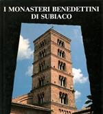 I Monasteri Benedettini di Subiaco