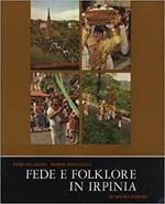 Fede e folklore in Irpinia. Foto-reportage sulle sagre piu caratteristiche