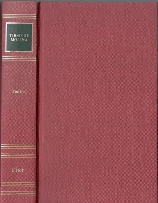 Teatro: il timido a corte, Don Gil dalle calze verdi, il seduttore di Siviglia e convitato di pietra - Tirso de Molina - copertina