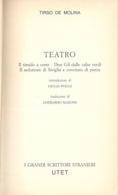 Teatro: il timido a corte, Don Gil dalle calze verdi, il seduttore di Siviglia e convitato di pietra