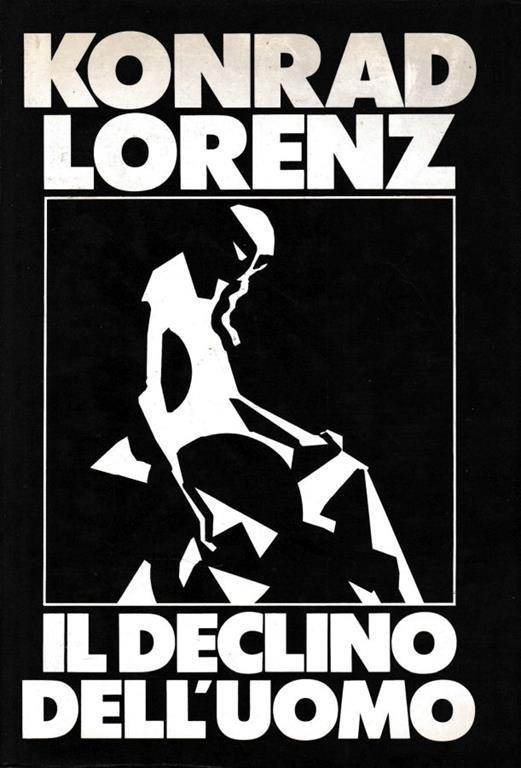 Il declino dell'uomo - Konrad Lorenz - copertina