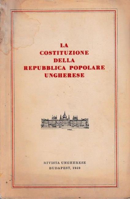 La Costituzione della Repubblica Popolare Ungherese - copertina