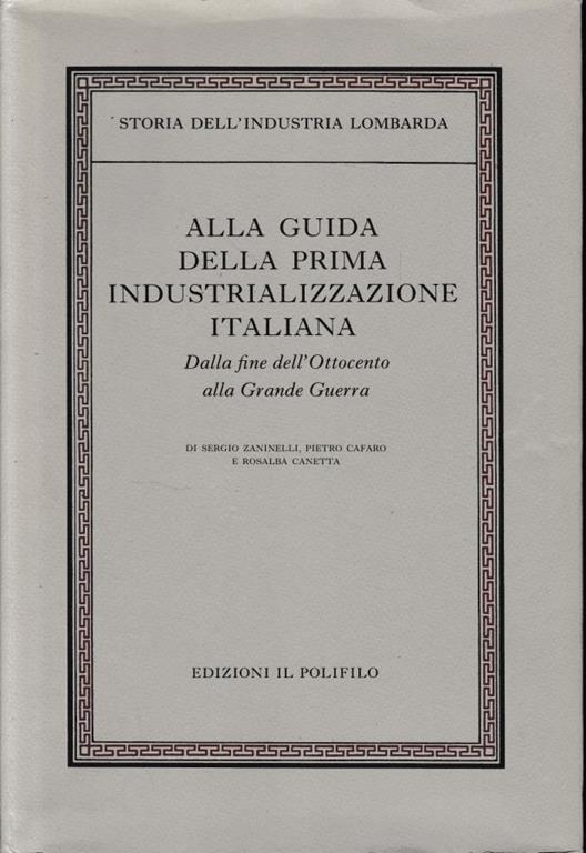 Alla guida della prima industrializzazione italiana. Dalla fine dell'Ottocento alla Grande Guerra, vol. II/tomo 2 - copertina