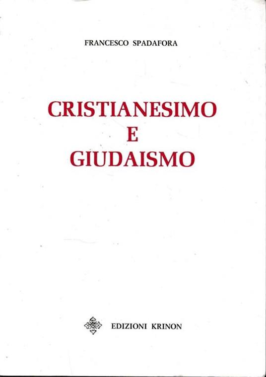 Cristianesimo e Giudaismo - Francesco Spadafora - copertina