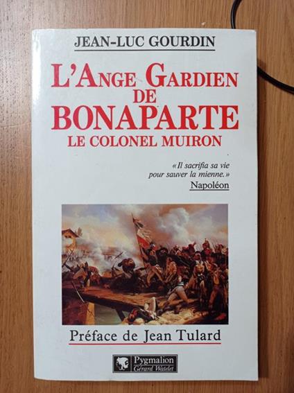 L\'ange gardien de Bonaparte: Le colonel Muiron, 1774-1796 - copertina