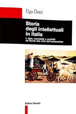 Storia degli intellettuali in Italia. Temi e ideologie dagli illuministi a Gramsci (Vol. 3)