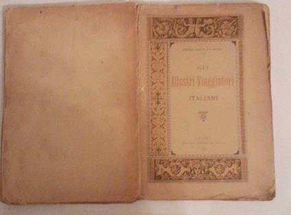 Gli illustri viaggiatori italiani . Con una antologia dei loro scritti - Pietro Amat di San Filippo - copertina