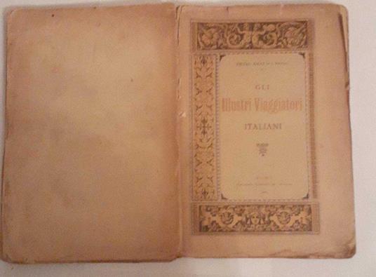 Gli illustri viaggiatori italiani . Con una antologia dei loro scritti - Pietro Amat di San Filippo - copertina