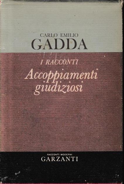 I racconti. Accoppiamenti giudiziosi 1924-1958 - Carlo Emilio Gadda - copertina