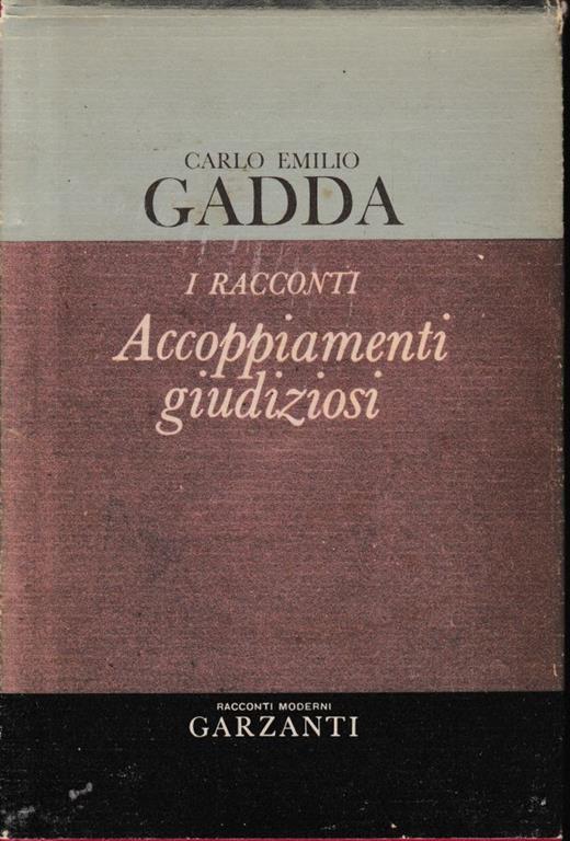 I racconti. Accoppiamenti giudiziosi 1924-1958 - Carlo Emilio Gadda - copertina