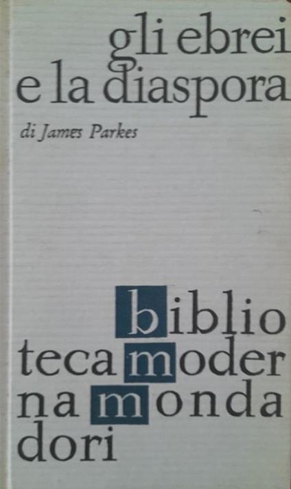 Gli ebrei e la diaspora - James Parkes - copertina