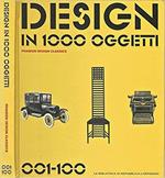 Design in 1000 oggetti. Phaidon design classics 001 - 100