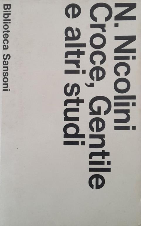 Croce, Gentile e altri studi - Nicola Nicolini - copertina