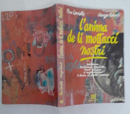 L' anima de li mottacci nostri. Parolacce, bestemmie inventate, modi di dire e imprecazioni in bocca al popolo romano - copertina