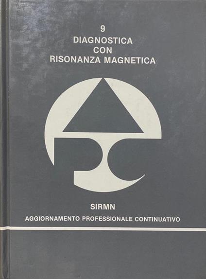 Diagnostica con risonanza magnetica. Sirmn aggiornamento professionale continuativo - copertina