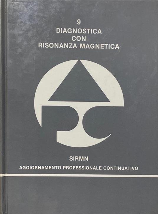 Diagnostica con risonanza magnetica. Sirmn aggiornamento professionale continuativo - copertina