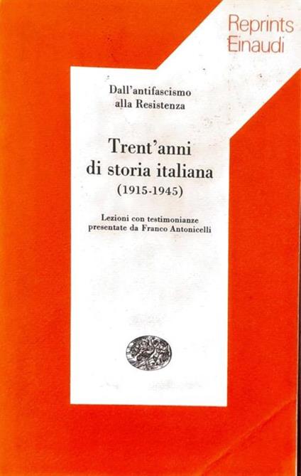 Tren'anni di storia italiana (1915-1945) - Franco Antonicelli - copertina