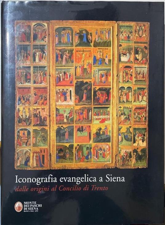 Iconografia evangelica a Siena. Dalle origini al Concilio di Trento - Michele Bacci - copertina