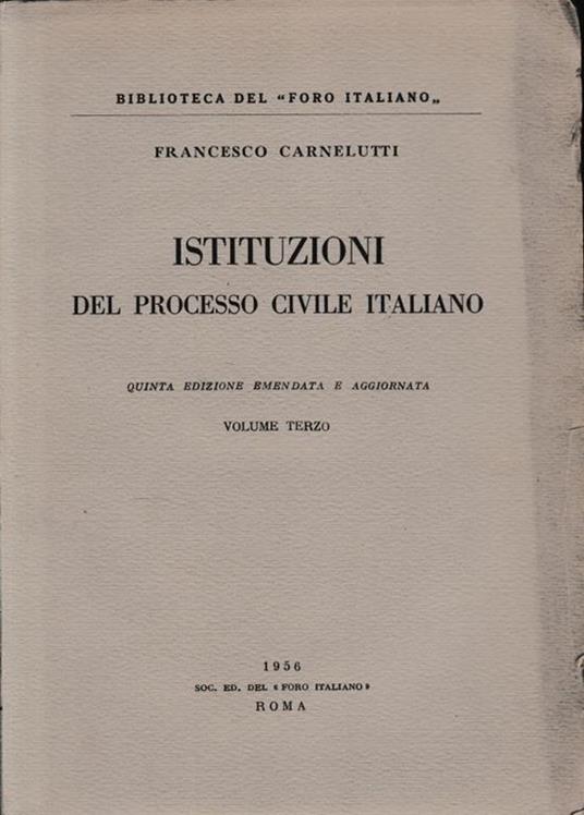 Istituzioni del processo civile italiano, vol. III - Francesco Carnelutti - copertina