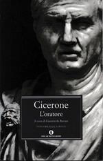 Cicerone. L'oratore. Testo Latino a fronte