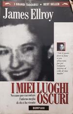 I miei luoghi oscuri