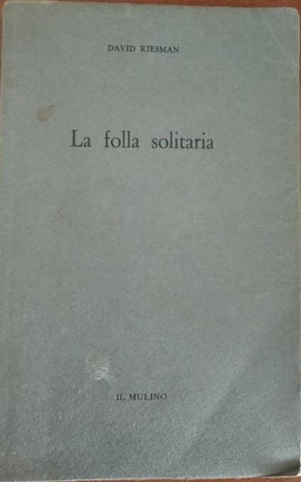 La folla solitaria - David Riesman - copertina