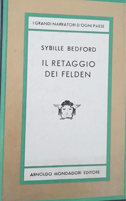 Il retaggio dei Felden - Sybille Bedford - copertina