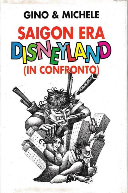 Saigon era Disneyland (in confronto) - Gino - copertina