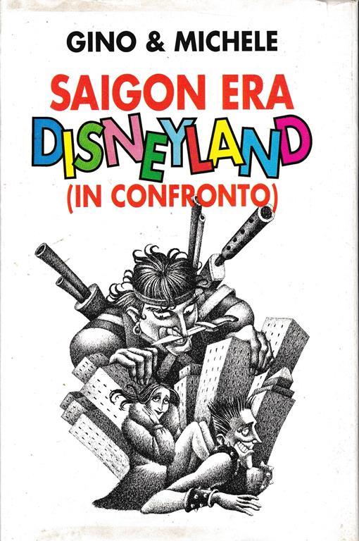 Saigon era Disneyland (in confronto) - Gino - copertina