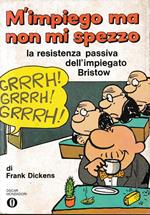 M'impiego ma non mi spezzo